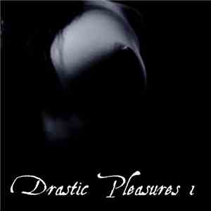 Various - Drastic Pleasures 1