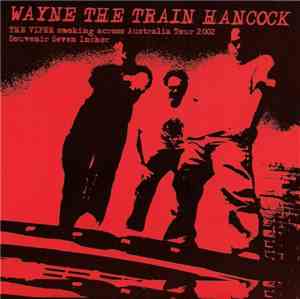 Wayne The Train Hancock - The Viper Smoking Across Australia Tour 2002 Souv ...