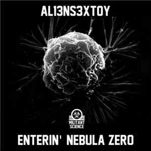 Al13ns3xtoy - Enterin' Nebula Zero