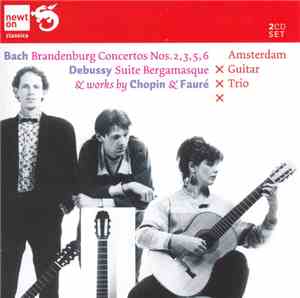 Amsterdam Guitar Trio - J.S. Bach, Debussy, Chopin, Fauré - J.S. Bach • Cho ...