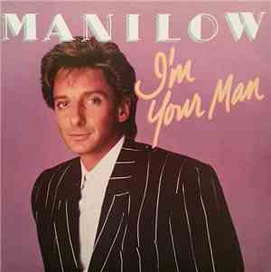 Barry Manilow - I'm Your Man
