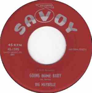 Big Maybelle - Going Home Baby / I Ain't Got Nobody
