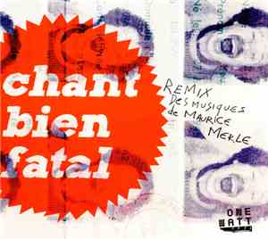 Chant Bien Fatal - Chant Bien Fatal - Remix Des Musiques De Maurice Merle