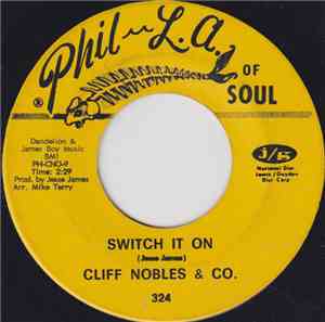 Cliff Nobles & Co. / Cliff Nobles - Switch It On / Burning Desire