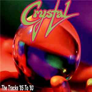 Crystal  - Collection - The Tracks '85-'93