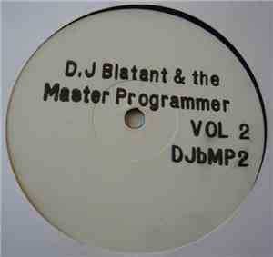 DJ Blatant & The Master Programmer - The Blatant EP Vol 2