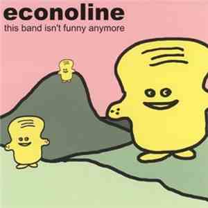 Econoline - This Band Isn't Funny Anymore