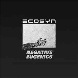 Ecosyn - Negative Eugenics