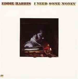 Eddie Harris - I Need Some Money