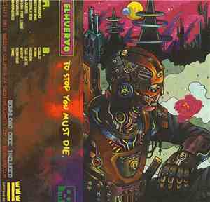 El Huervo - To Stop You Must Die