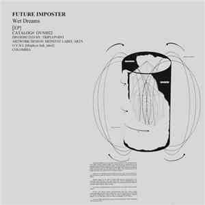 Future Imposter - Wet Dreams [EP]