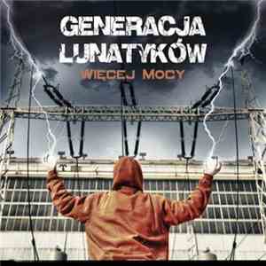 Generacja Lunatyków - Więcej Mocy
