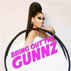 Gia Gunn - Bring Out The Gunnz