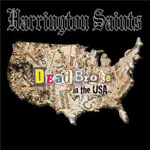Harrington Saints - Dead Broke In The USA