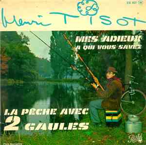 Henri Tisot - Mes Adieux A Qui Vous Savez