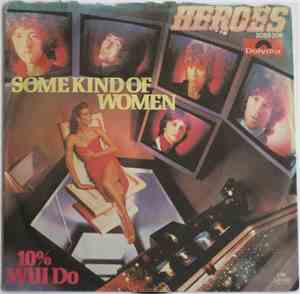 Heroes  - Some Kind Of Women