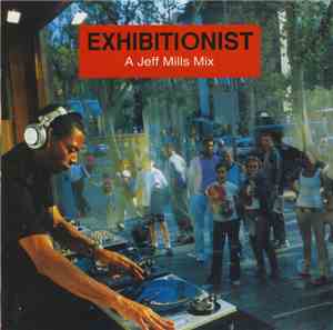 Jeff Mills - Exhibitionist - A Jeff Mills Mix