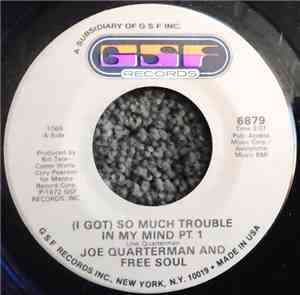 Joe Quarterman & Free Soul - (I Got) So Much Trouble In My Mind