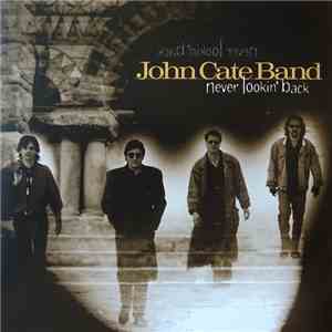 John Cate Band - Never Lookin' Back