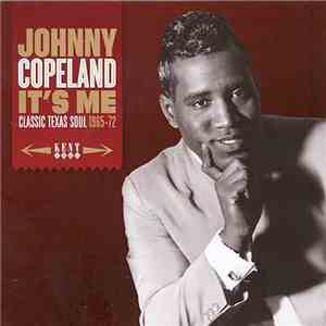 Johnny Copeland - It's Me - Classic Texas Soul 1965-72