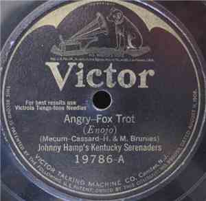 Johnny Hamp's Kentucky Serenaders - Angry / Oh Say! Can I See You To-Night