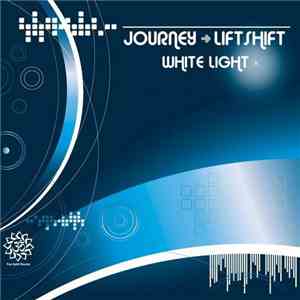 Journey  → Liftshift - White Light