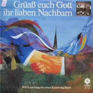 Keuschnigg Buam - Vigaunerlied / Grüß Euch Gott Liabe Nachbarn