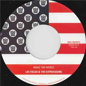 Lee Fields & The Expressions - Make The World