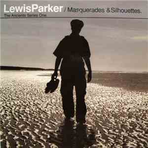 Lewis Parker - Masquerades & Silhouettes (The Ancients Series One)