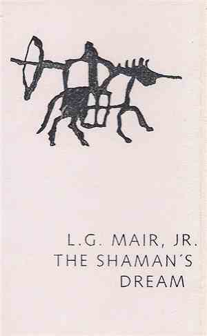 L.G. Mair, Jr. - The Shaman's Dream