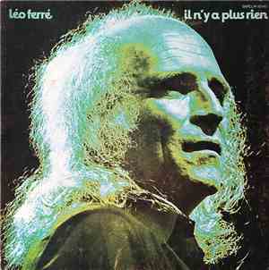 Léo Ferré - Il N'Y A Plus Rien