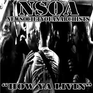New Society Of Anarchists - How Ya Livin
