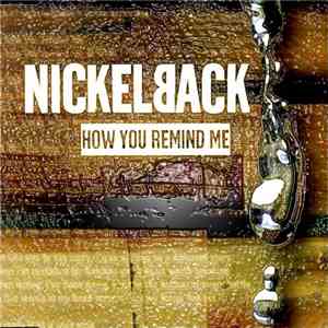 Nickelback - How You Remind Me