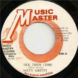 Nitty Gritty - Mek Dem Come