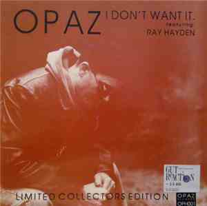 Opaz - I Don't Want It