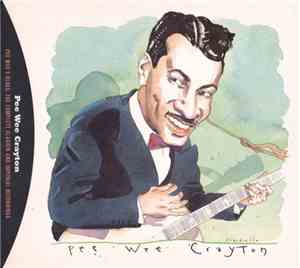 Pee Wee Crayton - Pee Wee's Blues - The Complete Aladdin And Imperial Recordings