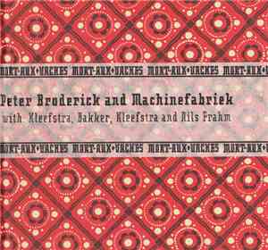Peter Broderick And Machinefabriek With: Kleefstra, Bakker, Kleefstra And N ...