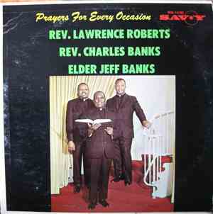 Rev. Lawrence Roberts, Rev. Charles Banks, Elder Jeff Banks - Prayers For E ...