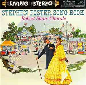 Robert Shaw Chorale - Stephen Foster Song Book