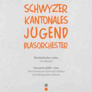 Schwyzer Kantonales Jugendblasorchester - Konzerte 2004 - Live