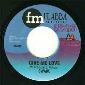 Swade / George Nooks - Give Me Love / I Wanna Show You