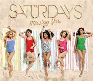 The Saturdays - Missing You