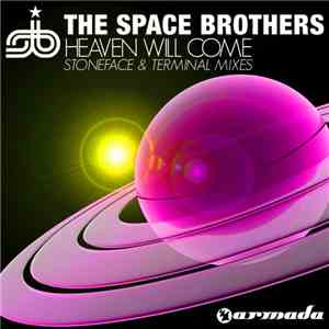 The Space Brothers - Heaven Will Come (Stoneface & Terminal Mixes)