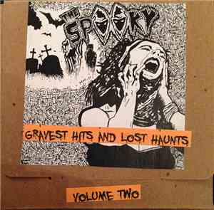 The Spooky - Gravest Hits And Lost Haunts - Volume Two