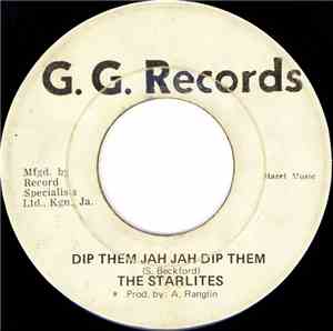 The Starlites - Dip Them Jah Jah Dip Them / Jah Jah Dub