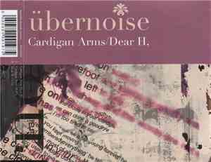 Ubernoise - Cardigan Arms / Dear H,