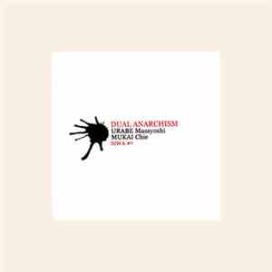 Urabe Masayoshi & Mukai Chie - Dual Anarchism