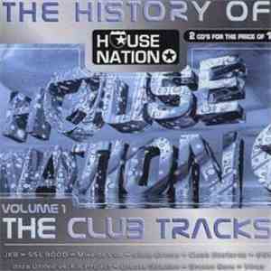 Various - The History Of House Nation Vol. 1 - The Club Tracks