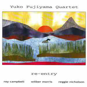 Yuko Fujiyama Quartet - Re-entry