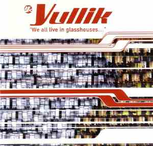 Yullik - We All Live In Glasshouses